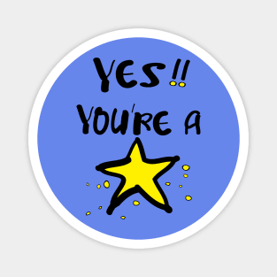 Yes! you're a star Magnet